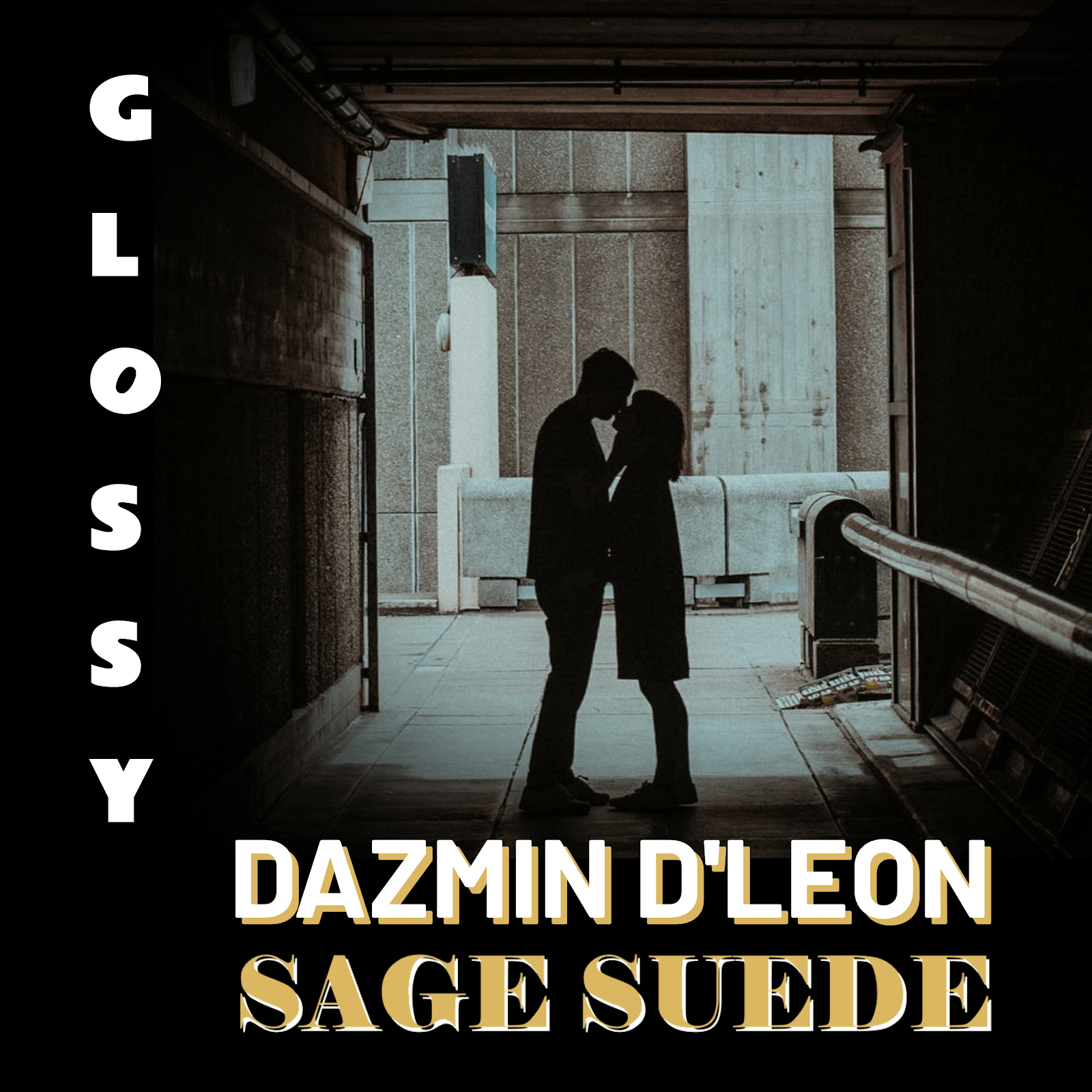 Sage Suede & Dazmin D’Leon Drops Dazzling New EP Glossy