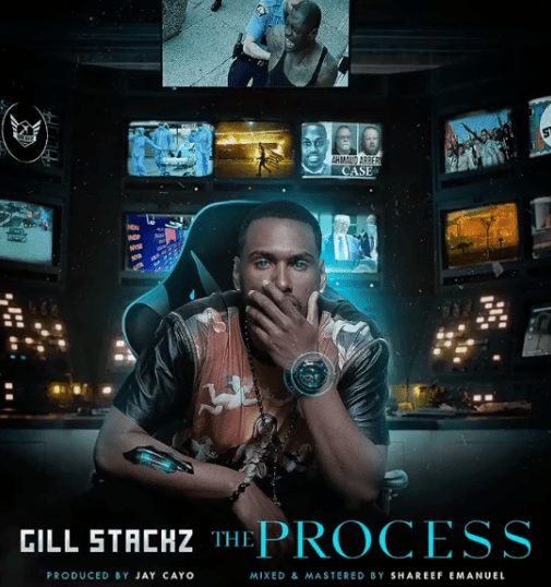 Process Differently With Gill $tackz’ New Release “The Process”