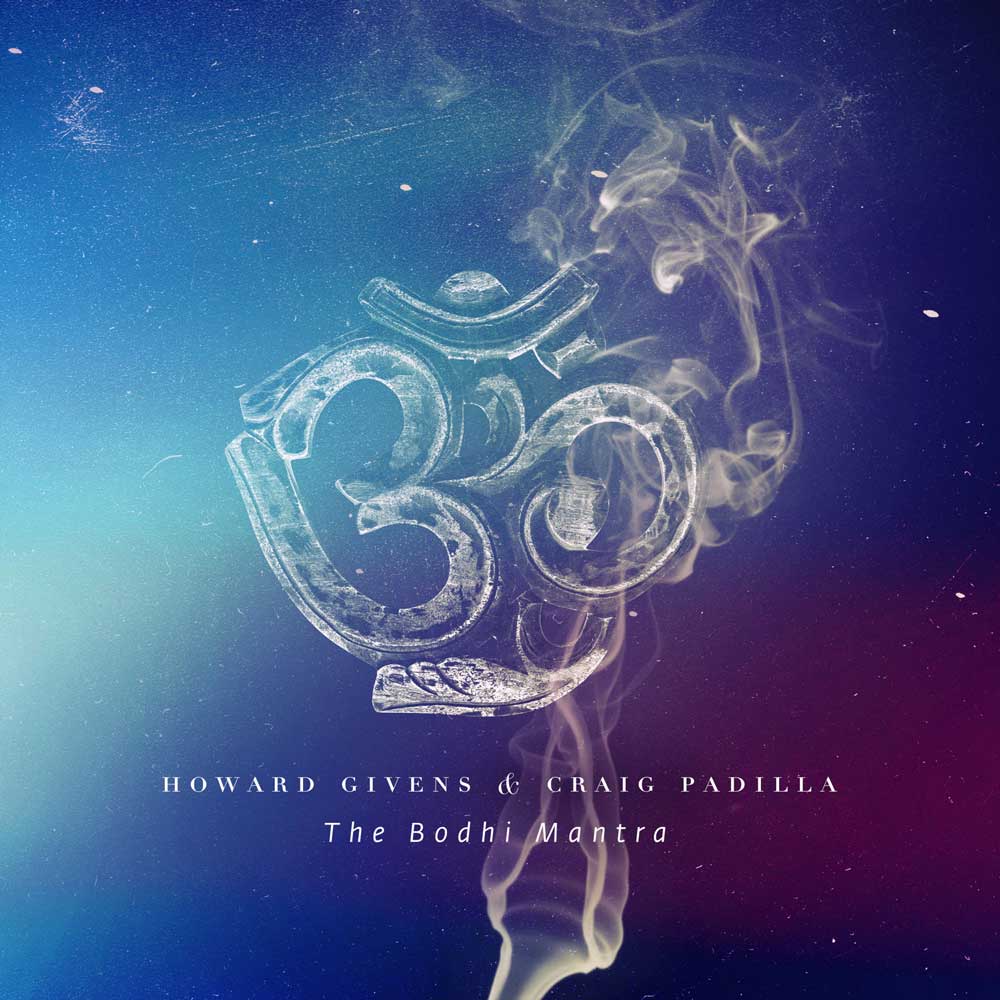 Best Albums of 2020: Howard Givens & Craig Padilla ‘The Bodhi Mantra’