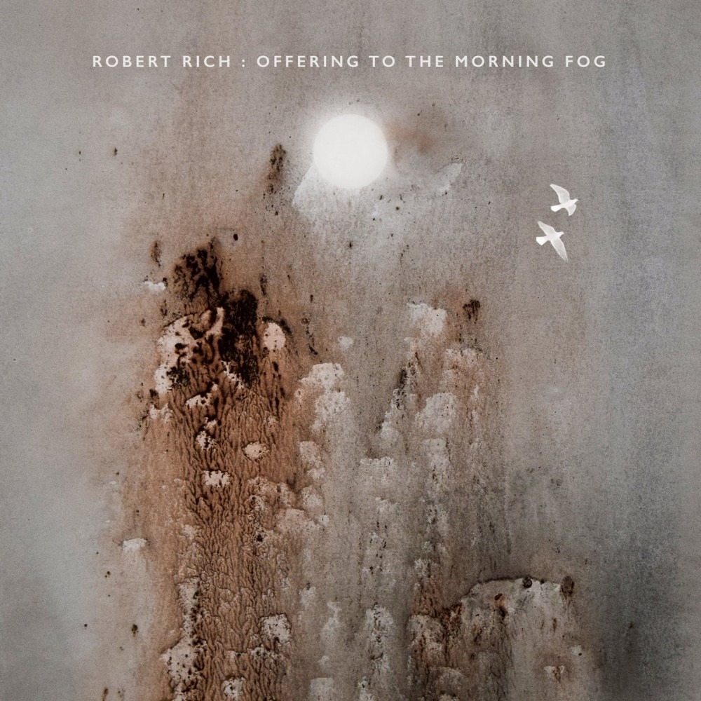 Best Albums of 2020: Robert Rich ‘Offering To The Morning Fog’