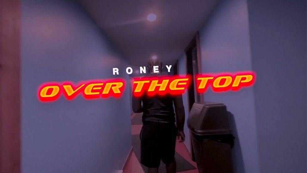 Roney releases the “Over The Top Freestyle” video