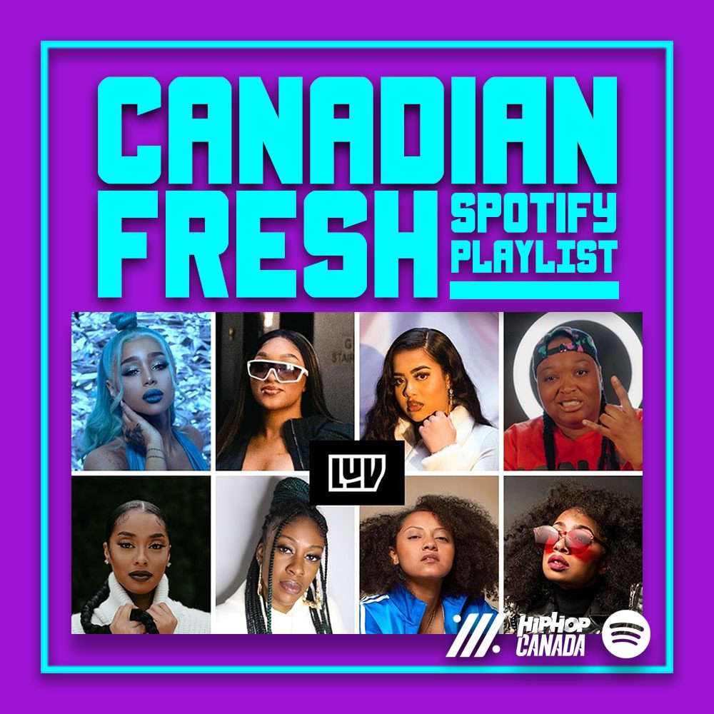 HipHopCanada’s Canadian Fresh playlist features music by the LUV Concert Series artists