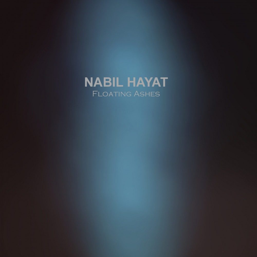 Review: Nabil Hayat – Floating Ashes