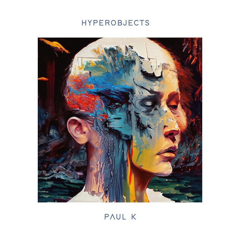 Paul K revealed his latest offering “Hyperobjects”