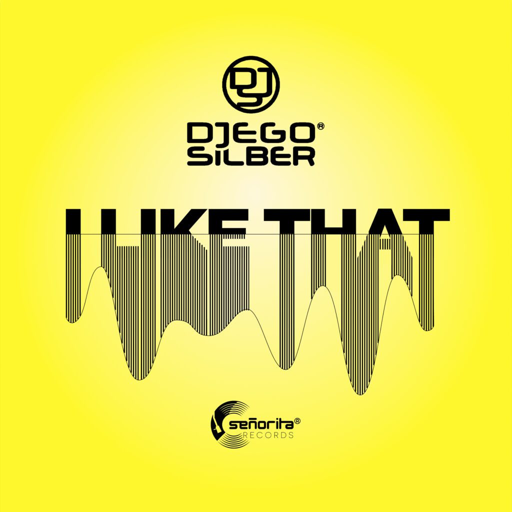 DJego Silber drops ‘I Like That’