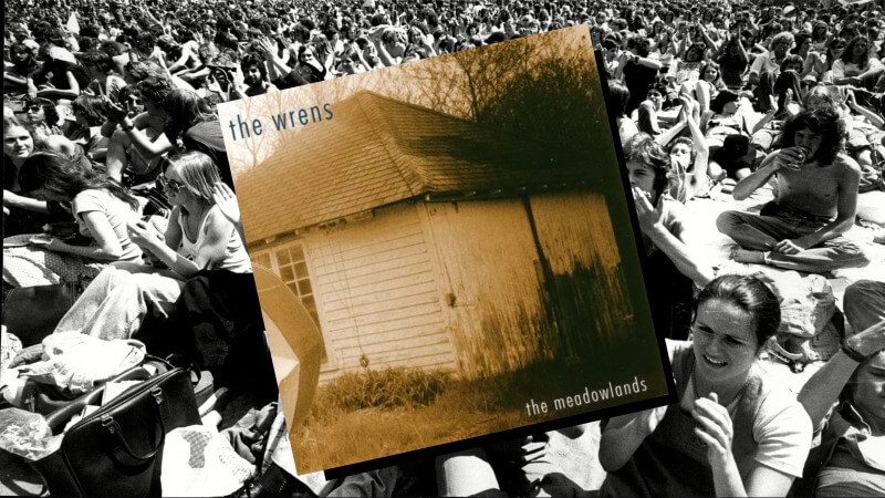 Time Capsule: The Wrens, The Meadowlands