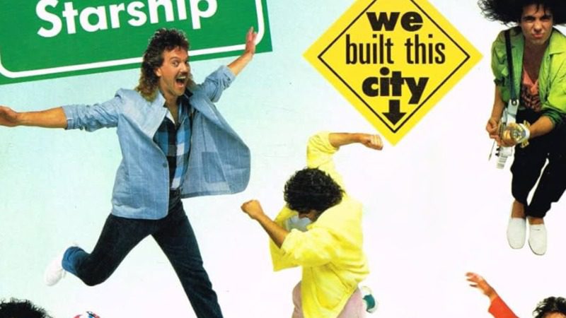 “We Built This City” is a good song, actually