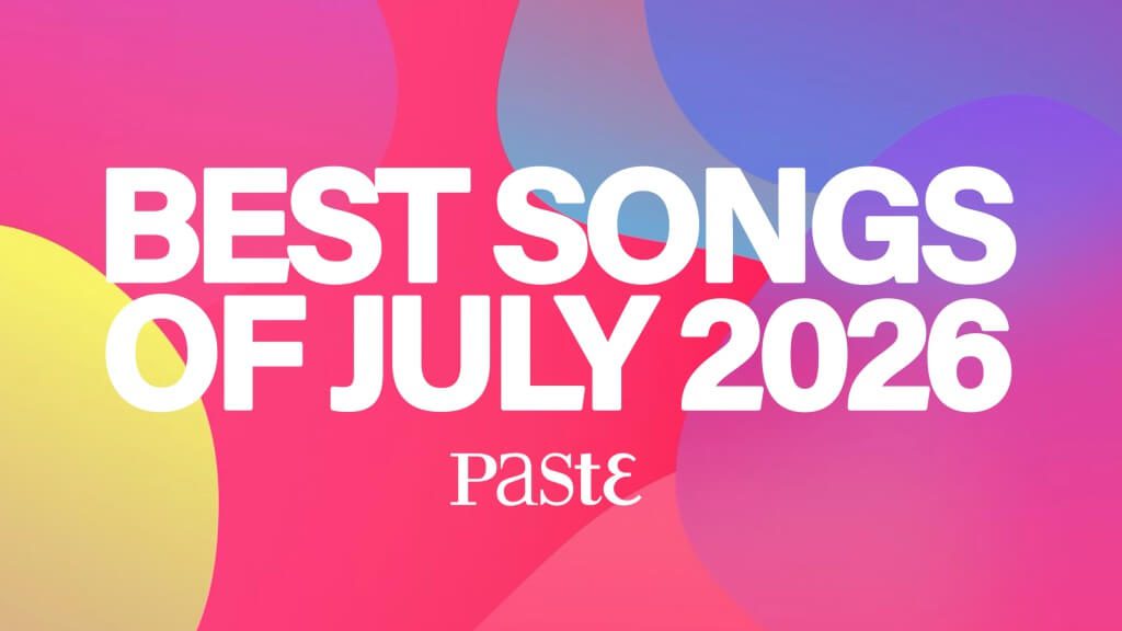 The 10 Best Songs of July 2026